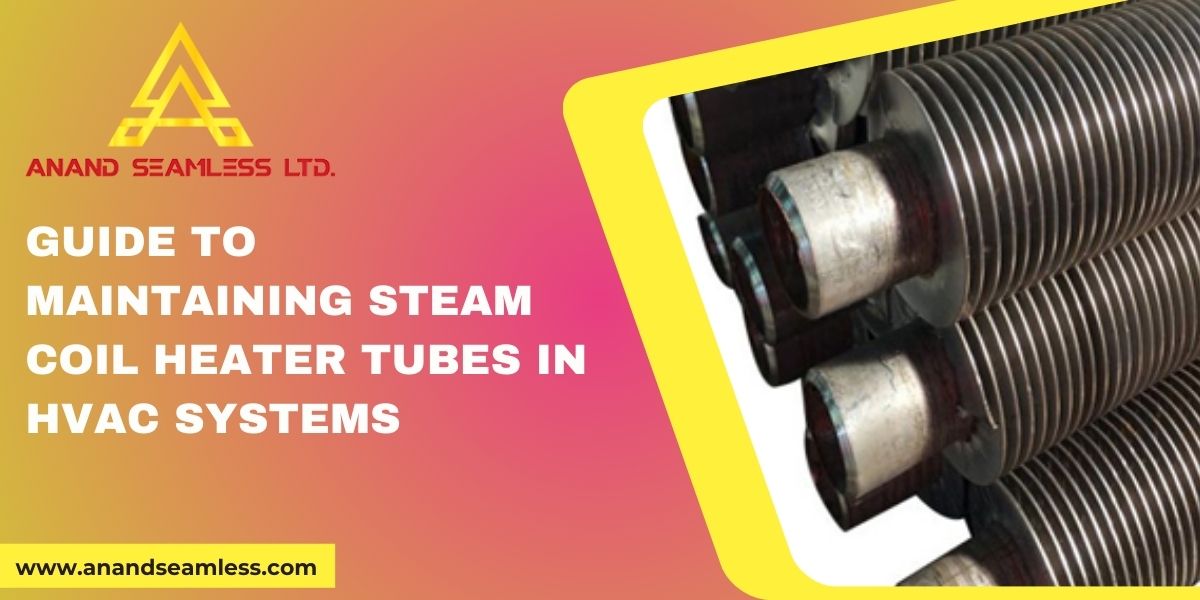 Guide to Maintaining Steam Coil Heater Tubes in HVAC Systems